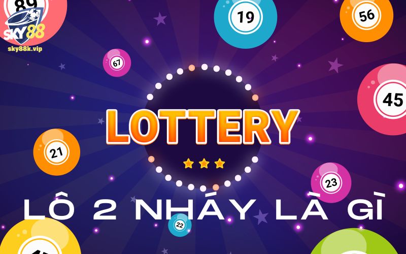 Định nghĩa lô 2 nháy là gì?