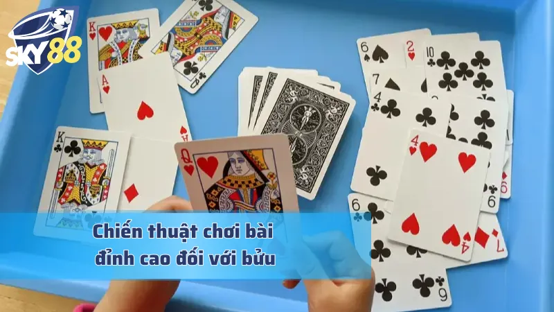 Những chiến thuật chơi bài đỉnh cao cần học hỏi