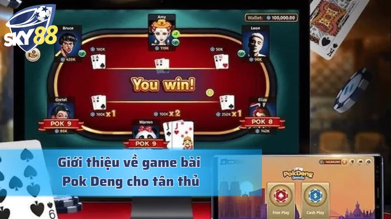 Khám phá game bài Pok Deng đầy mới lạ