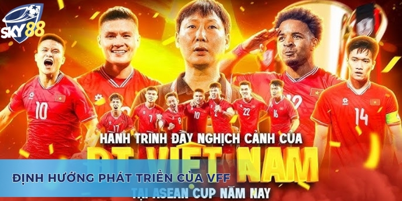 Định hướng phát triển trong tương lai của VFF là gì